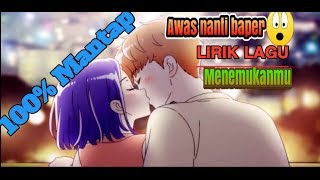 Download lagu Romantis lirik lagu menemukanmu versi anime mp3