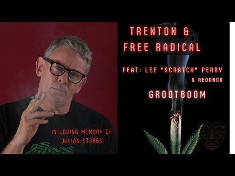 Trenton & Free Radical feat Lee "Scratch Perry" & Redondo - Grootboom