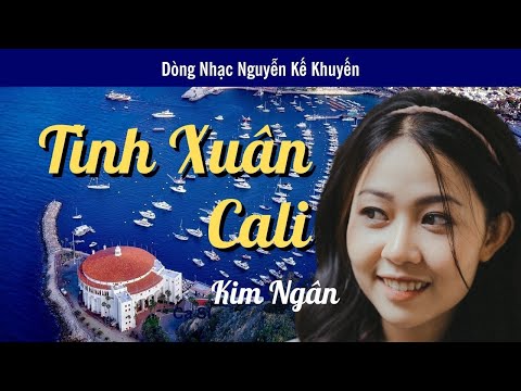 Tình xuân Cali - Kim Ngân
