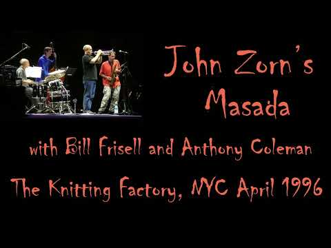 John Zorn's Masada w/ Bill Frisell and Anthony Coleman - April 10, 1996 - The Knitting Factory, NYC