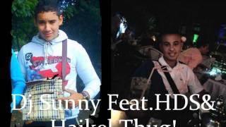 Dj Sunny Feat.HDS&amp; Haikel Thug!