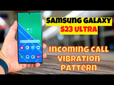 Samsung Galaxy S23 Ultra How to Change the Incoming Call Vibration Pattern