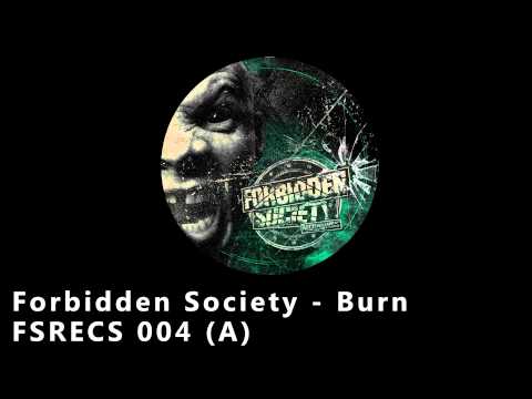 Forbidden Society - BURN ( FSRECS 004 )