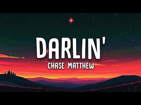 Chase Matthew | Darlin' | Lyrics video