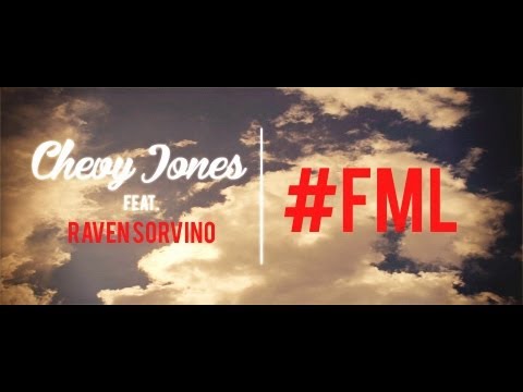 Chevy Jones ft. Raven Sorvino - #FML