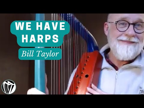 Bill Taylor: Harp Connections Episode 42