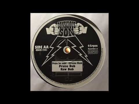 Praise His Name - Cyrenius Black - Concious Son CSON1201