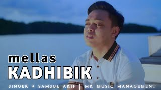 Download lagu Terbaru - Mellas Kadhibik || samsul arif ~ mr music mp3