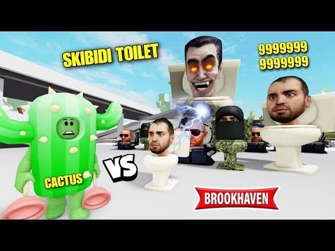 CACTUS VS 99999999 SKIBIDI TOILET ... ! ROBLOX - BROOKHAVEN