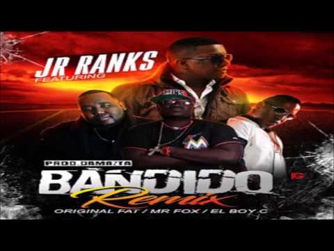 Bandido (Remix) - Jr. Ranks Ft. Mr. Fox, Original Fat & El Boy C