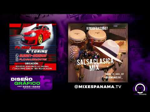 SALSA CLASICA MIX - KINGOFBASS507 - DJ EMANUEL - MIXES PANAMA TV - MIXES PANAMA