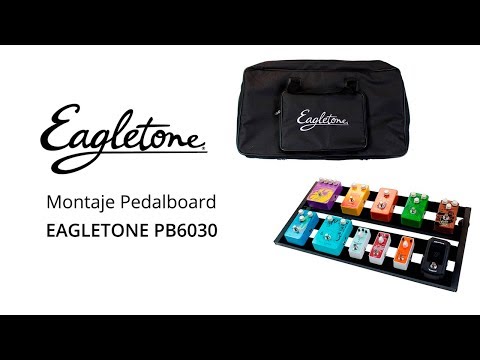 Tutorial: Cómo montar tu Pedalboard con la Eagletone PB6030