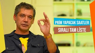 Prim Yapacak Saatler Sıralı Tam Liste - Bölüm 41