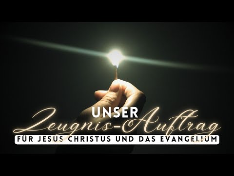 Unser Zeugnis-Auftrag für Jesus Christus und das Evangelium – Rudolf Ebertshäuser