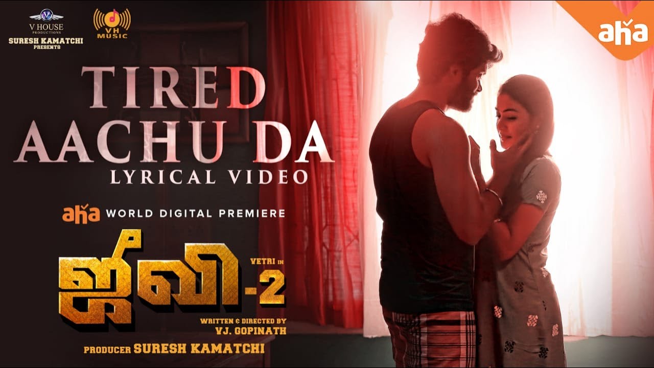 Tired Aachu Da Song Lyrics | Jiivi 2 2022 | Premgi Amaren