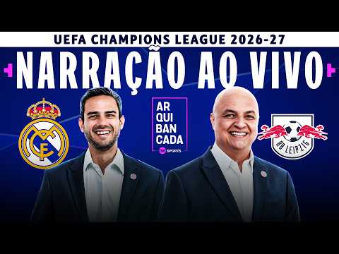NARRAÇÃO AO VIVO: REAL MADRID X RB LEIPZIG | CHAMPIONS LEAGUE 2026/27