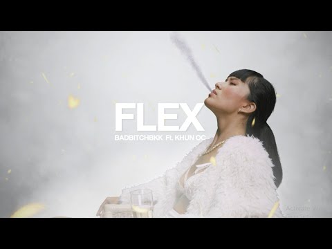 BADBITCHBKK - FLEX ft. Khun OC
