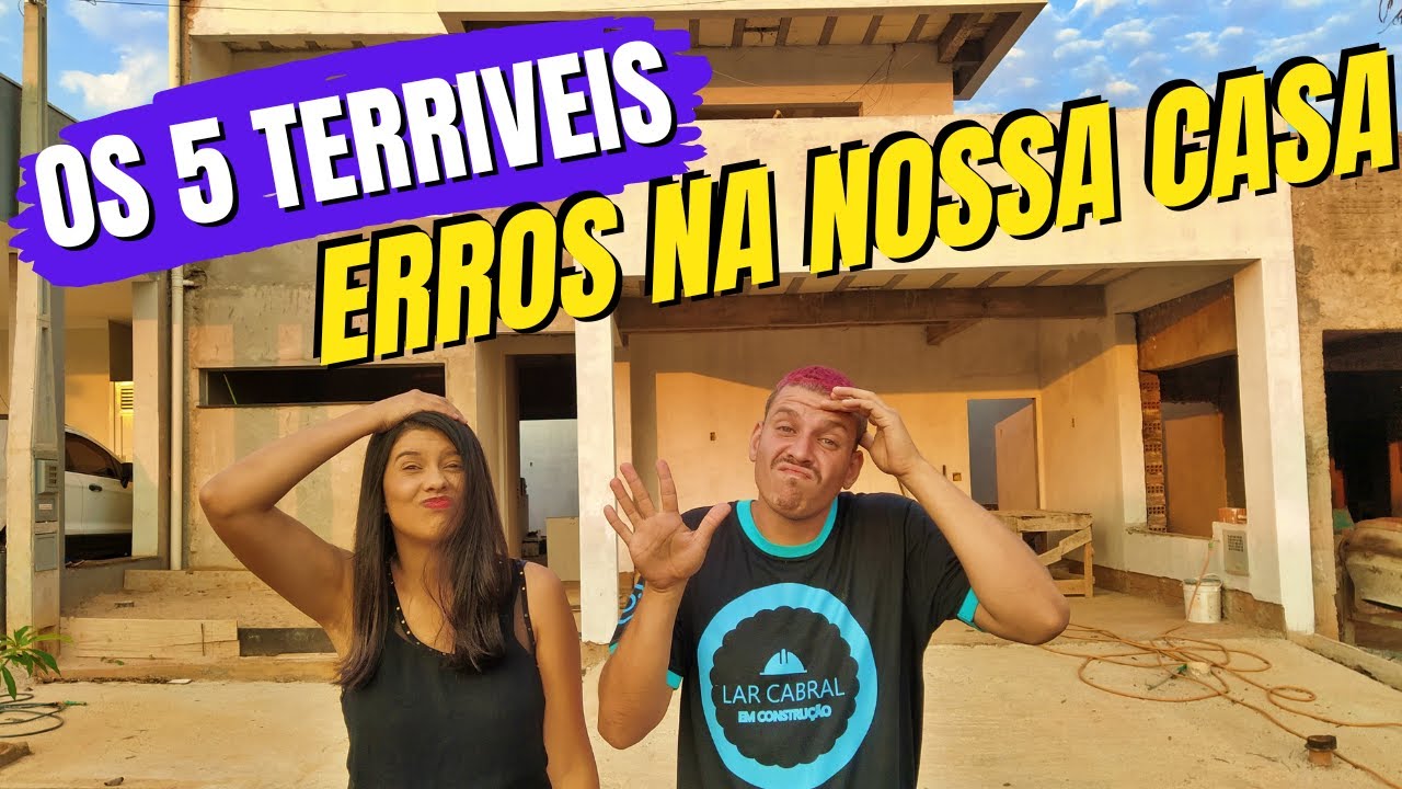 5 ERROS NA CONSTRUÇÃO DA NOSSA CASA NÃO COMETA ESSES ERROS NA SUA OBRA DICA DE OBRA