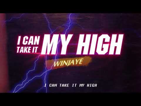 I can take it my high - WINJAYE [Mixtape]