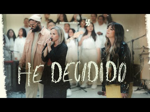 Generación 12 + LEAD I He Decidido ft. Omy Alka I VIDEO OFICIAL | Nueva Música Cristiana 2023