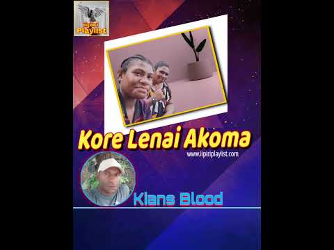 Kore Lenai Akoma_ KIANS BLOOD_#youtube #music #iipiriplaylist