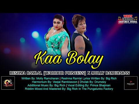 Reshma Ramlal [Warrior Princess] X Molly Ramcharan - Kaa Bolay Remix (2022 Traditional Chutney)