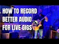 How To Record Live Music Performance And Get Good Audio Tips For Live Gigs