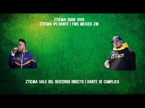 Zticma sigue vivo | Zticma vs Dante Fms Mexico J10 Votación