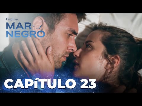 Mar Negro | Fugitiva - Capítulo Exclusivo 23