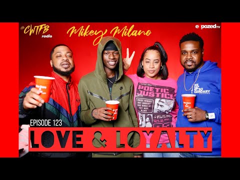 Episode 123: "Love & Loyalty" (w/ Mikey Milano)