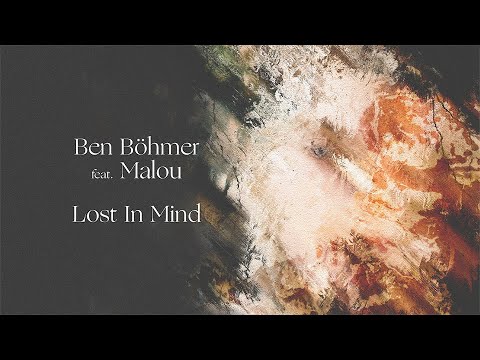 Ben Böhmer feat Malou - Lost In Mind