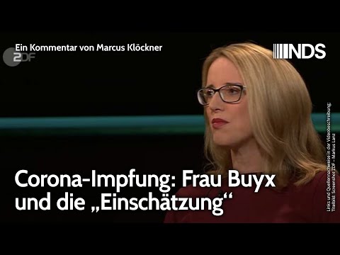 Corona-Impfung: Frau Buyx und die „Einschätzung“ | Marcus Klöckner | NDS-Podcast