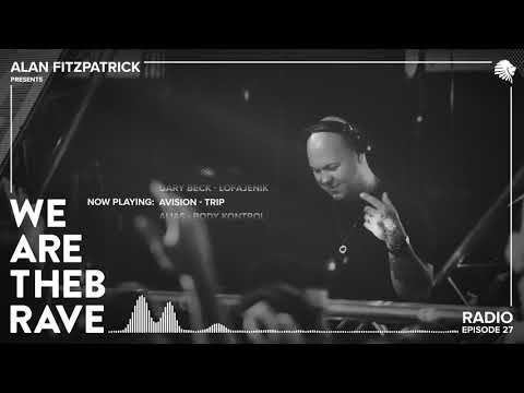 Alan Fitzpatrick presents We Are The Brave Radio 027