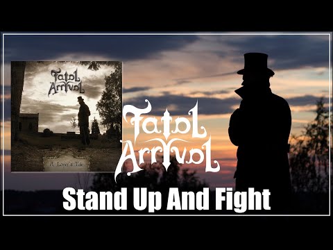 Fatal Arrival - "Stand up and fight" (Album: A Loner's Tale)