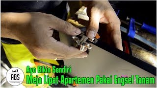 CARA MEMBUAT Meja Lipat Engsel Tanam Untuk Apartemen Mungil