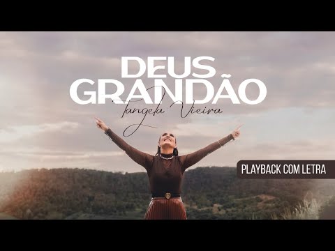 Tangela Vieira | Deus Grandão (Playback Oficial)