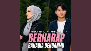 Download lagu Berharap Bahagia Denganmu (feat. Aprilian) mp3