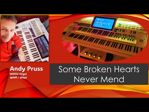 Andy Pruss WERSI Orgel - "Some Broken Hearts Never Mend"