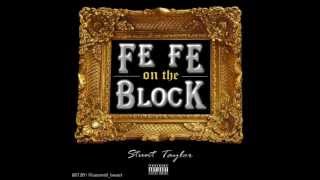 Fefe On The Block: Stunt Taylor