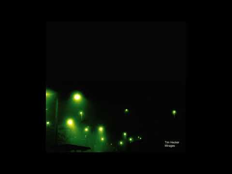 Tim Hecker - Mirages (Full album) Seamless transitions between songs