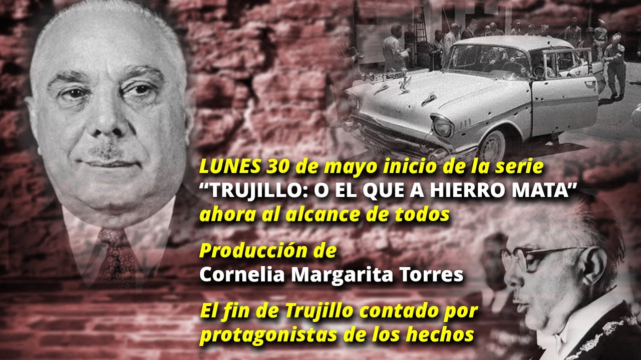 TRUJILLO: O EL QUE A HIERRO MATA, CAPÍTULO #1