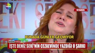 İşte Deniz Seki&#39;nin cezaevinde yazdığı o şarkı
