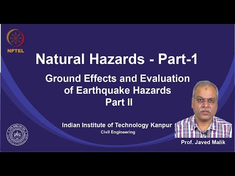 noc19-ce14-Lecture 20-Ground Effects and Evaluation of Earthquake Hazards Part - II