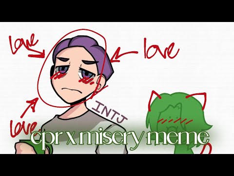 cpr x misery meme | mbti ENTP,ENFP,INTJ,ESTP