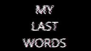Dax ~ My Last Words ~ Lyrics