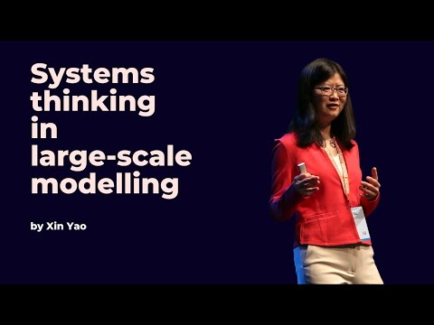 Systems thinking in large-scale modelling - Xin Yao - DDD Europe 2023