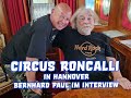 Circus Roncalli Ein Besuch Bei Bernhard Paul In Hannover 2023