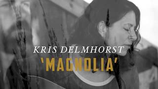 Kris Delmhorst "Magnolia" (with Jeffrey Foucault)