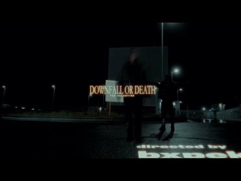 Tee Valentine - Downfall or Death (Official Music Video)