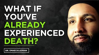 STOP and THINK… Are You ACTUALLY LIVING? – Dr. Omar Suleiman